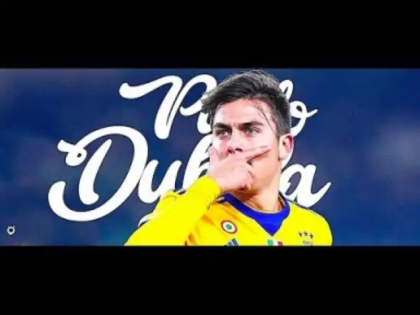 Video: Paulo Dybala 2017/18 - Goals, Skills & Assists